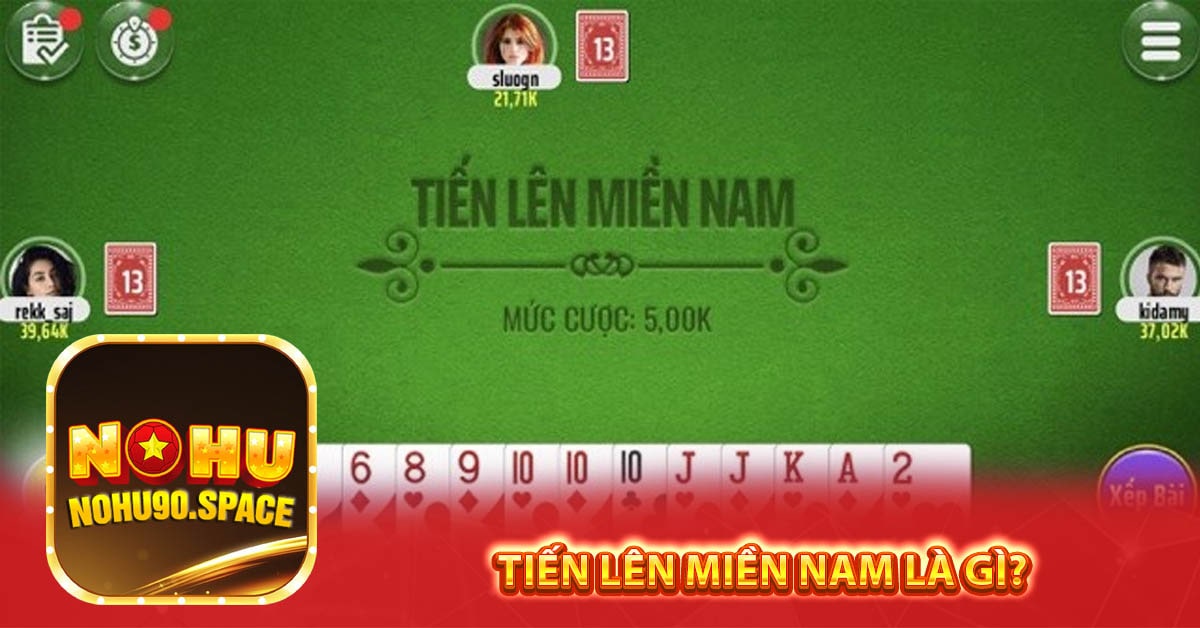 Tiến lên miền nam là gì?