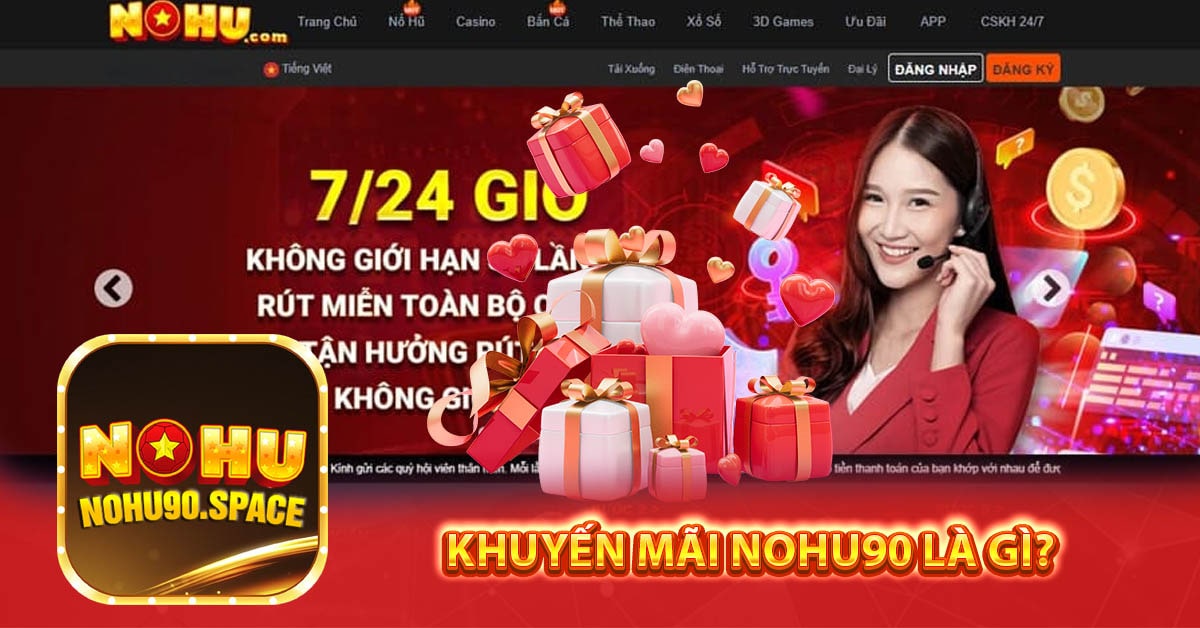 Khuyến mãi Nohu90 là gì?