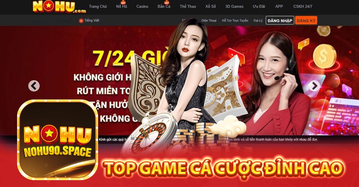 Giới thiệu nohu90 top game cá cược đỉnh cao