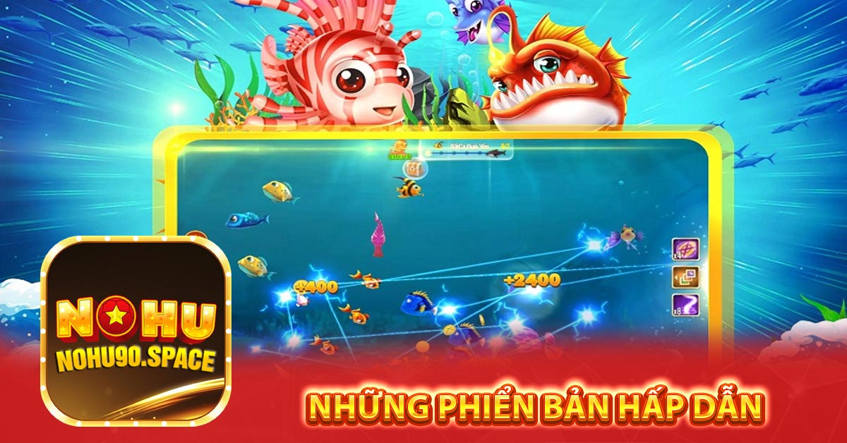 Những phiển bản hấp dẫn