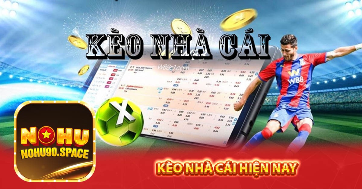 Kèo cược nhà cái hiện nay